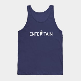 Entertain creative typography design Tank Top